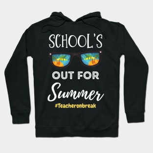 School Is Out For Summer, Teacher On Break Retro Sunglasses Teacher Summer Vacation Gift Hoodie